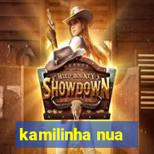 kamilinha nua